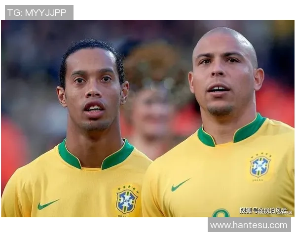 巴西足球黄金一代球星回顾与分析：从罗纳尔多到卡卡的辉煌历程